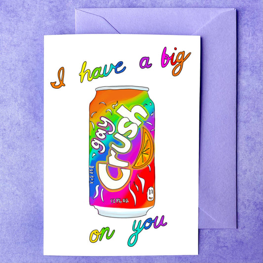 Maker Scholar I Have a Big Gay Crush | Pride Card