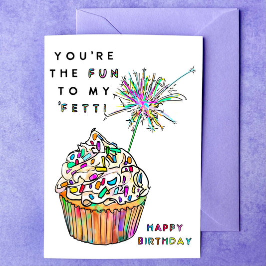 Maker Scholar The “fun” to my “‘fetti” | Birthday Card