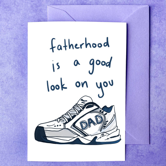Maker Scholar Dad Shoes Look Good On You | Father’s Day Card