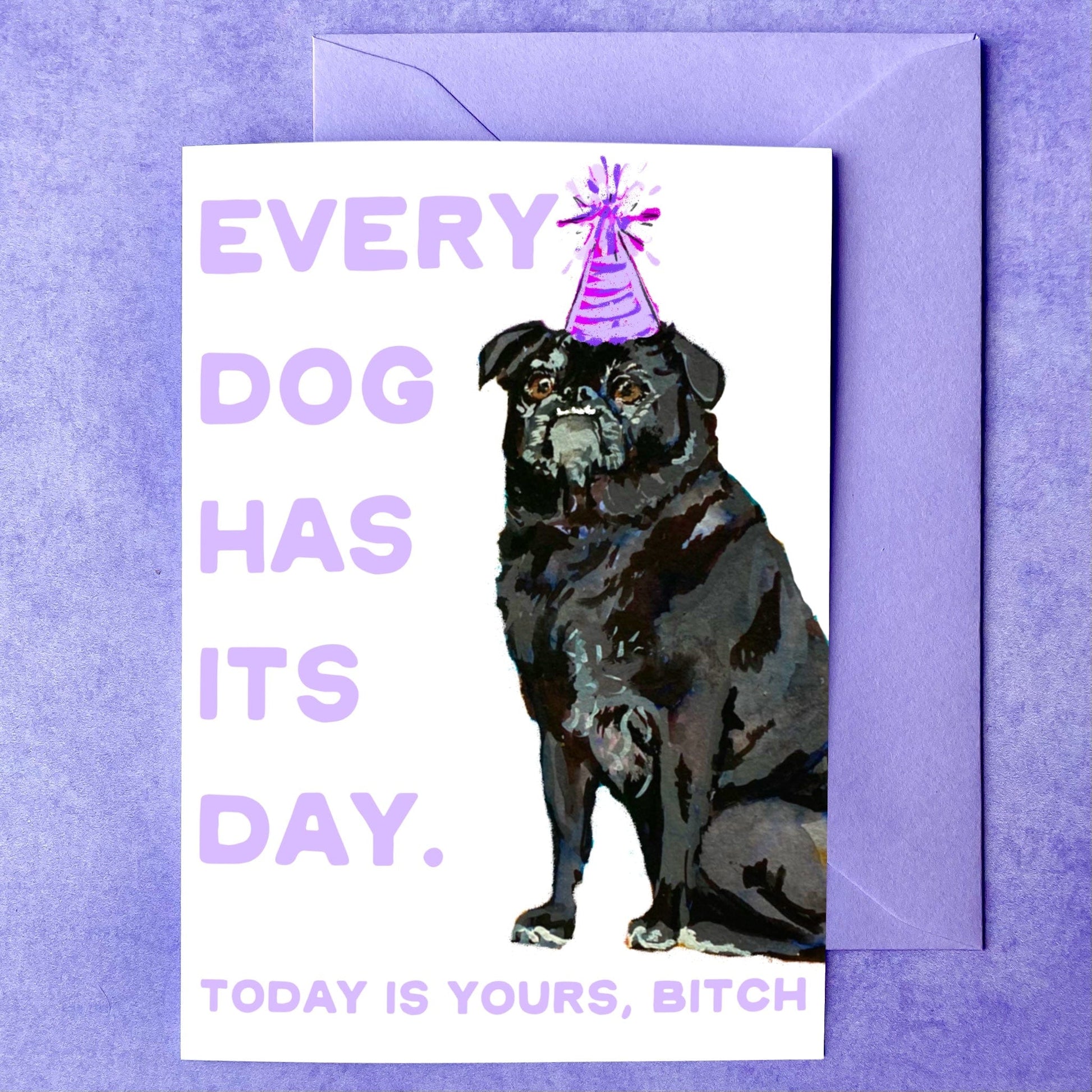 Maker Scholar Every dog has its day | Birthday Card