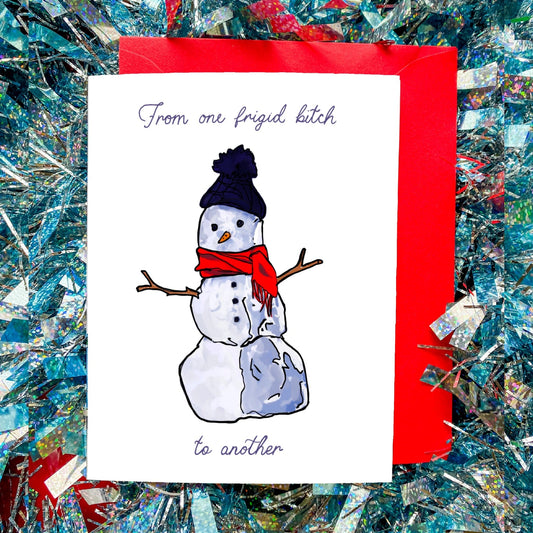 Maker Scholar From one frigid b*tch to another | Holiday Gifting Card